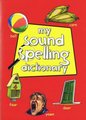 MY SOUND SPELLING DICTIONARY