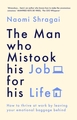 MAN WHO MISTOOK HIS JOB FOR HIS LIFE