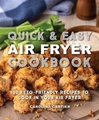 QUICK AND EASY AIR FRYER COOKBOOK