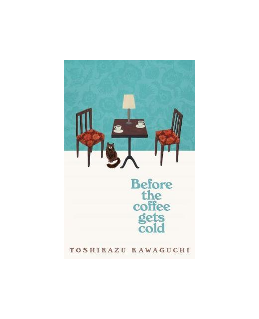 Before the Coffee Gets Cold BooksFiction Onehunga Books & Stationery SUNMARK PUBLISHING Before the Coffee Gets Cold BooksFiction Onehunga Books & Stationery SUNMARK PUBLISHING