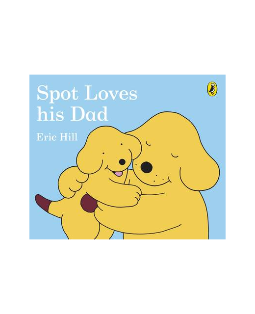 SPOT LOVES HIS DAD