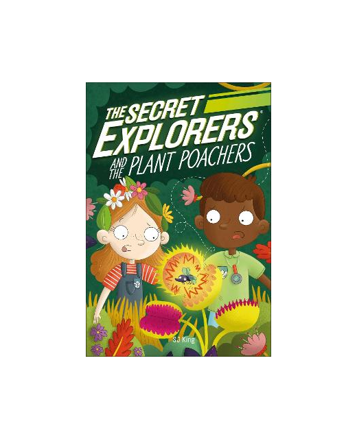 SECRET EXPLORERS AND THE PLANT POACHERS