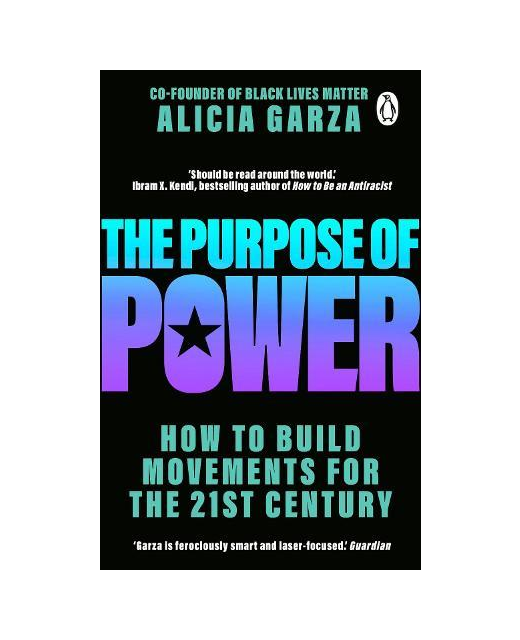 The Purpose of Power: From the co-founder of Black Lives Matter