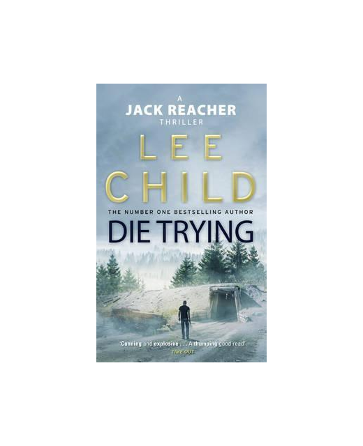 Die Trying : (Jack Reacher 2)