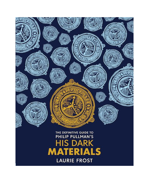 The Definitive Guide to Philip Pullman's His Dark Materials