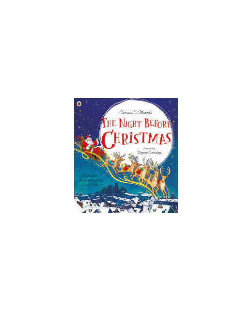 Clement C. Moore's The Night Before Christmas: A Modern Adaptation of the Classic Tale