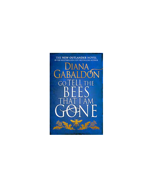 Go Tell the Bees that I am Gone: (Outlander 9)