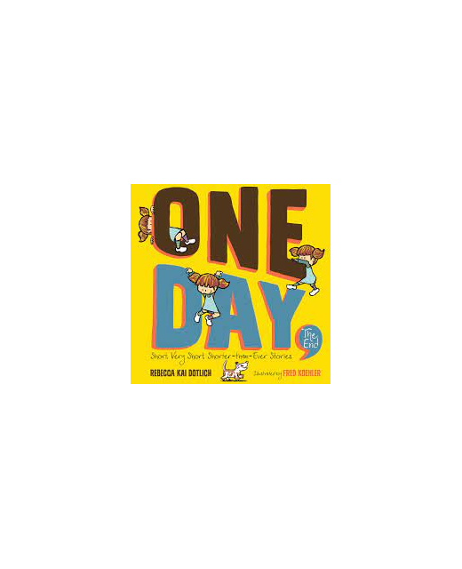 One Day, the End: Short, Very Short, Shorter-Than-Ever Stories