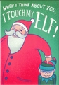 Christmas Card - Touch My Elf!