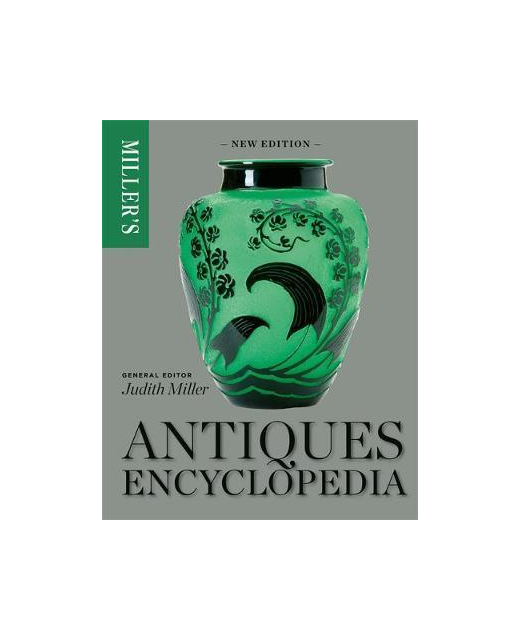 Millers Antiques Encyclopedia