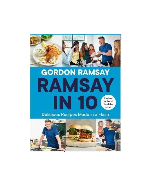 Ramsay in 10: Delicious Recipes Made in a Flash