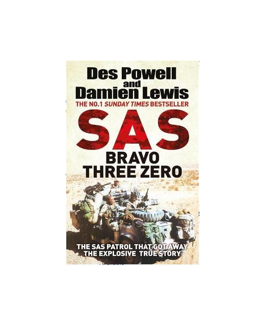 SAS Bravo Three Zero: The Explosive Untold Story
