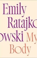 My Body: Emily Ratajkowski's deeply honest and personal exploration of what it means to be a woman today