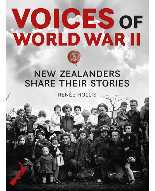 Voices of World War II - New Zealanders Share Their Stories