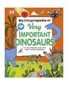 My Encyclopedia Of Very Important Dinosaurs