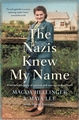 	The Nazis Knew My Name: A remarkable story of survival and courage in Auschwitz