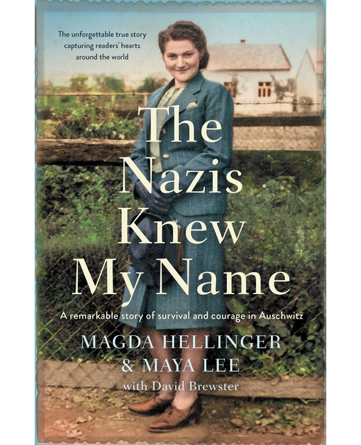 	The Nazis Knew My Name: A remarkable story of survival and courage in Auschwitz