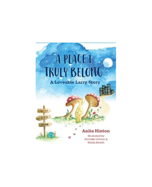 A Place I Truly Belong: A Loveable Larry Story