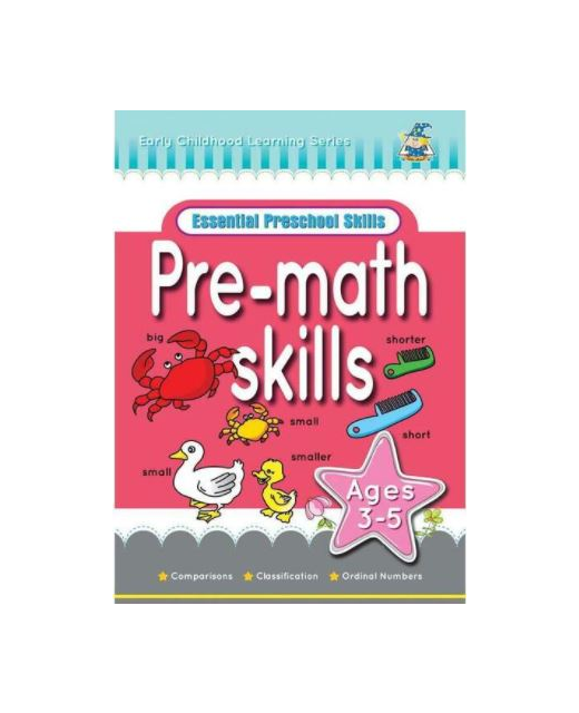 Early Childhood Learning Series Essential Preschool Skills Pre-math Skills Ages 3-5
