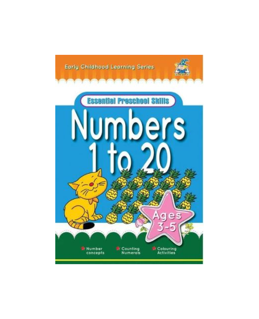 Early Childhood Learning Series Essential Preschool Skills Numbers 1 to 20 Ages 3-5