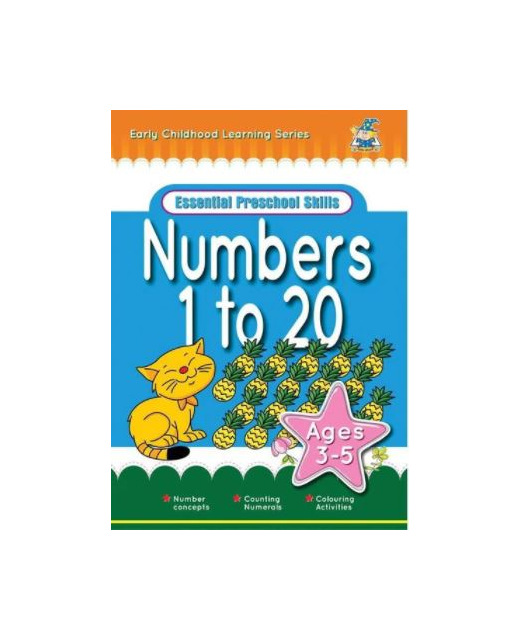 Early Childhood Learning Series Essential Preschool Skills Numbers 1 to 20 Ages 3-5