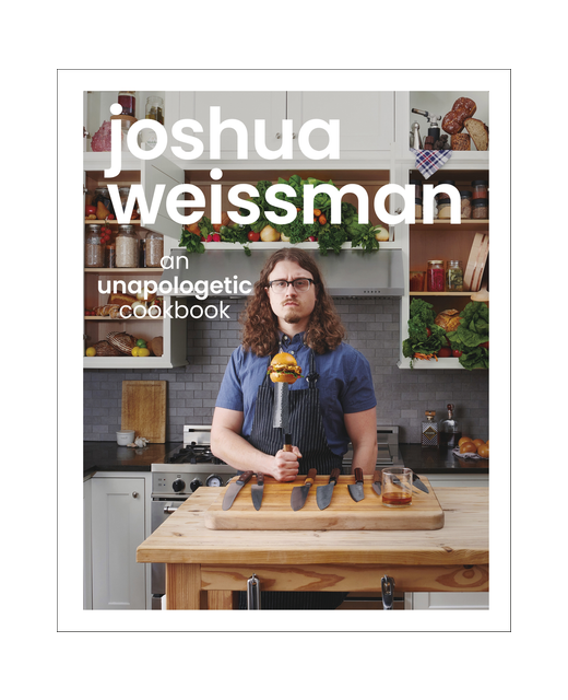 JOSHUA WEISSMAN AN UNAPOLOGETIC COOKBOOK - Books-Cooking : Onehunga ...