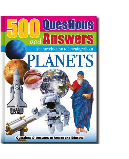 500 QUESTIONS AND ANSWERS AN INTRODUCTION TO LEARNING ABOUT PLANETS