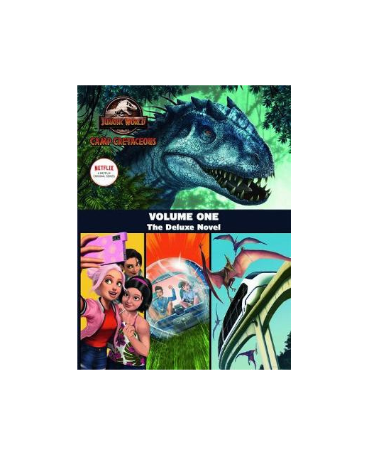 JURASSIC WORLD CAMP CRETACEOUS VOLUME ONE DELUXE NOVEL