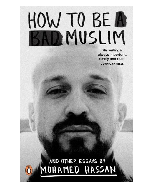 HOW TO BE A BAD MUSLIM