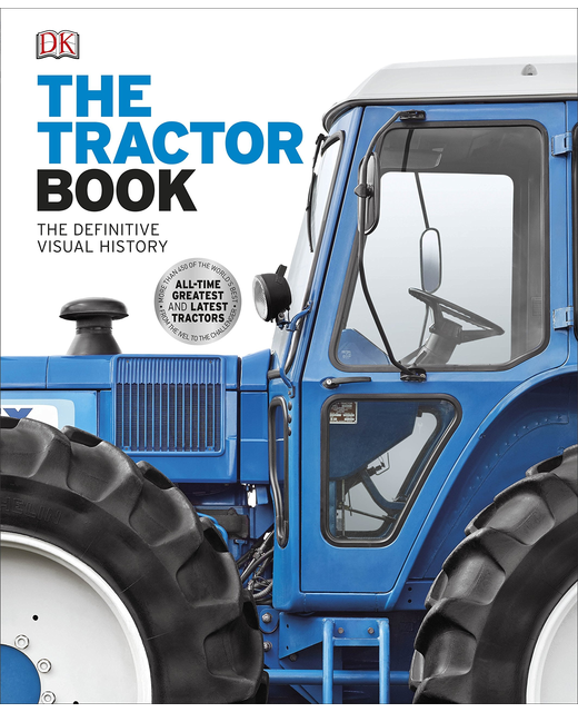 The Tractor Book: The Definitive Visual History (Dk)