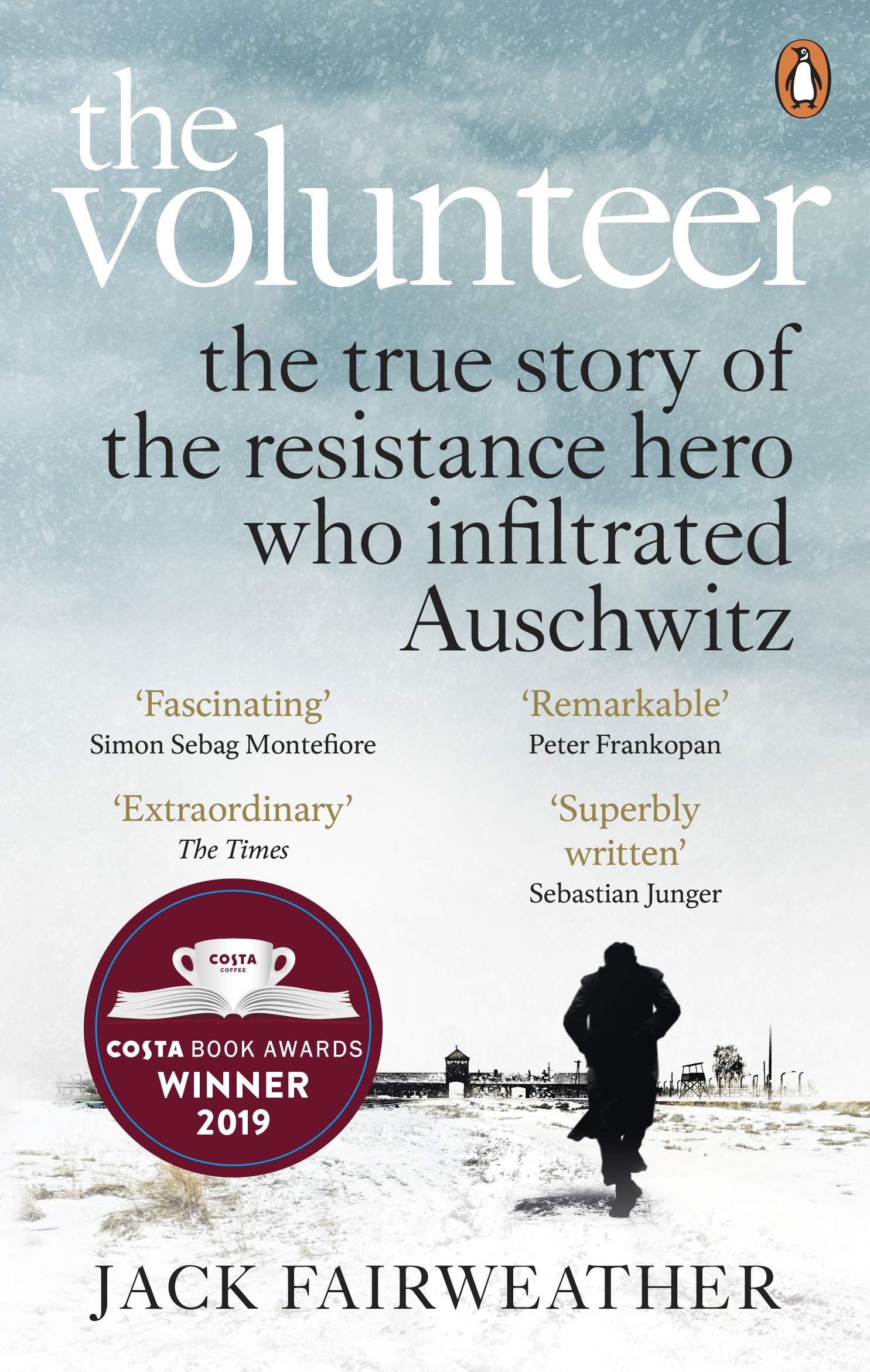 The Volunteer The True Story Of The Resistance Hero Who Infiltrated Auschwitz Books Biography Onehunga Books Stationery Penguin History Optional Fairweather Jack