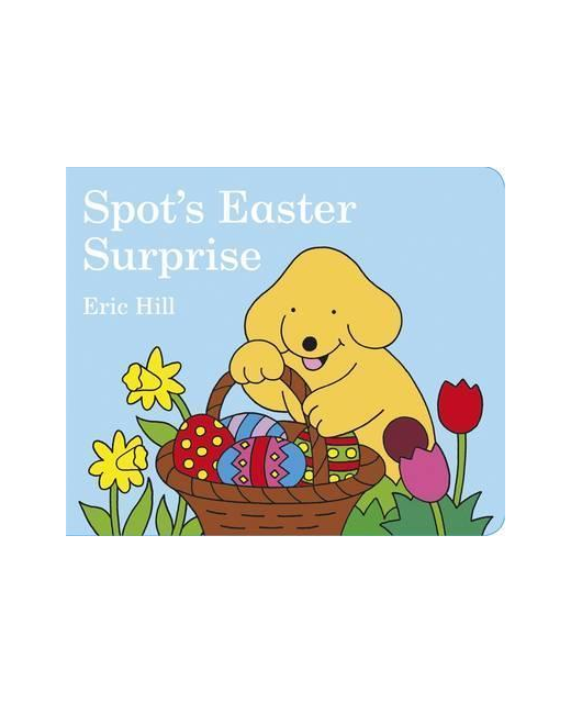 SPOT'S EASTER SURPRISE Children BooksPicture Books Onehunga Books