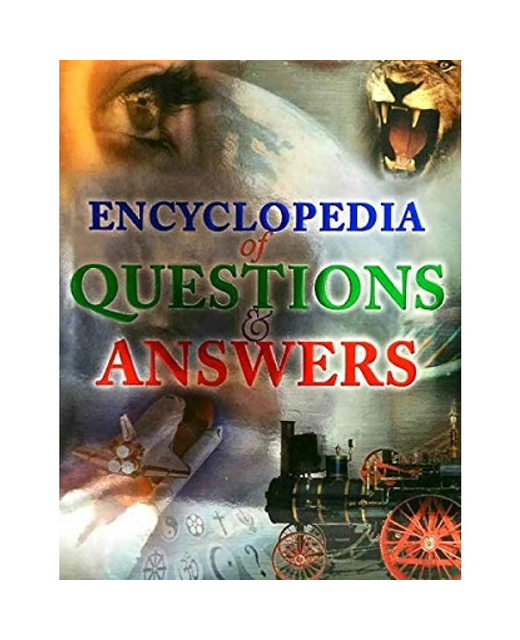ENCYCLOPEDIA OF QUESTIONS & ANSWERS