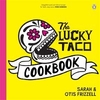 THE LUCKY TACO COOKBOOK