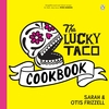 THE LUCKY TACO COOKBOOK