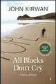 ALL BLACKS DON'T CRY