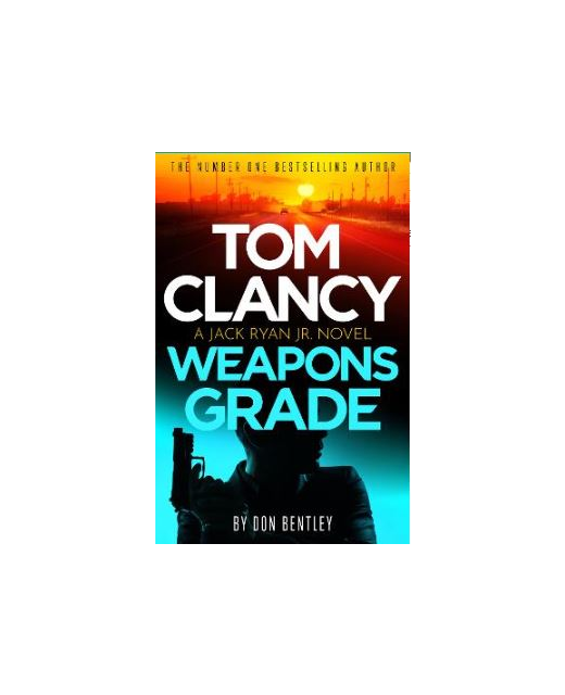 	Tom Clancy Weapons Grade: A breathless race-against-time Jack Ryan, Jr. thriller