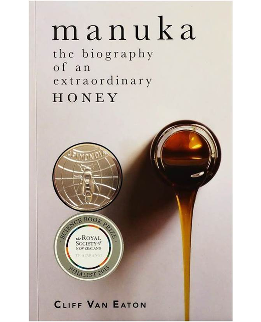Manuka: The Biography of an extraordinary honey