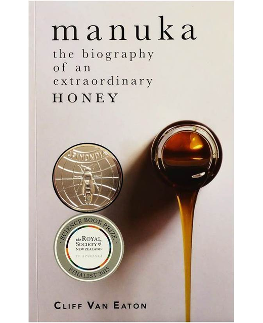 Manuka: The Biography of an extraordinary honey