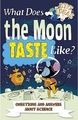 WHAT DOES THE MOON TASTE LIKE