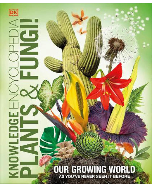 KNOWLEDGE ENCYLOPEDIA PLANTS & FUNGI