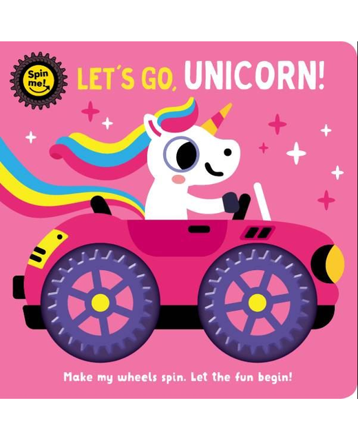 Spin Me Lets Go Unicorn Board Book