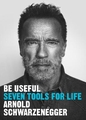 BE USEFUL SEVEN TOOLS FOR LIFE