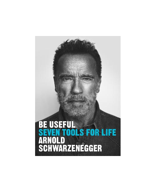 BE USEFUL SEVEN TOOLS FOR LIFE