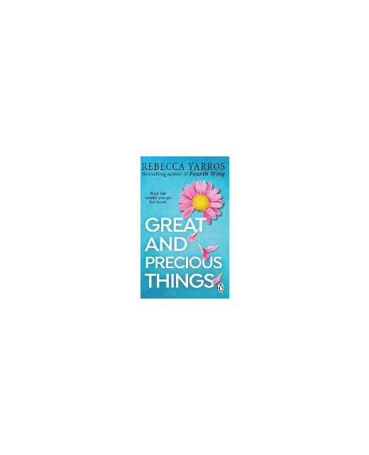 GREAT AND PRECIOUS THINGS