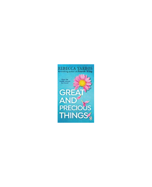 GREAT AND PRECIOUS THINGS