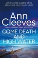 COME DEATH AND HIGH WATER