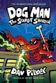 Dog Man 12 - The Scarlet Shedder