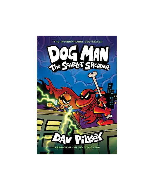 Dog Man 12 - The Scarlet Shedder