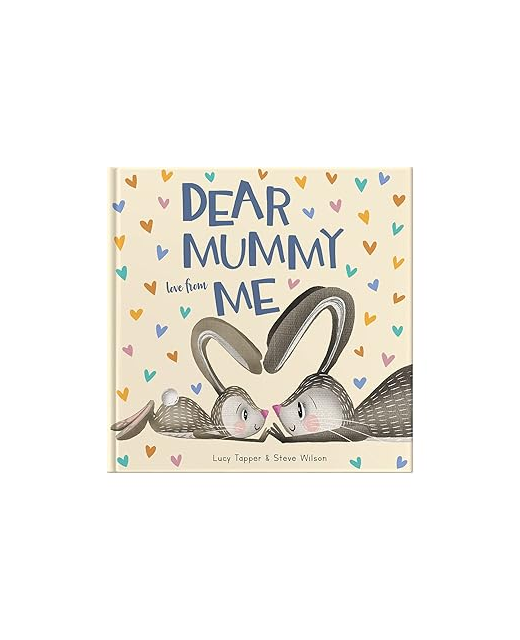 DEAR MUMMY LOVE FROM ME